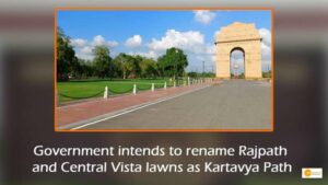 Read more about the article Government intends to rename Rajpath and Central Vista lawns as Kartavya Path