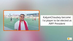 Read more about the article Former National Team Goalkeeper, Kalyan Chaubey become 1st player to be elected as AIFF President