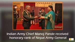 Read more about the article Indian Army Chief Manoj Pande received honorary rank of Nepal Army General