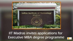 Read more about the article IIT Madras invites applications for Executive MBA degree programme