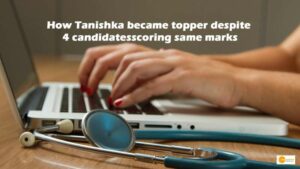 Read more about the article NEET UG Result 2022: How Tanishka became topper despite 4 candidates scoring same marks