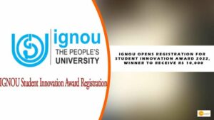 Read more about the article IGNOU opens registration for Student Innovation Award 2022, winner to receive Rs 10,000