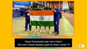 Read more about the article Payas-Yashaswini pair wins India’s first ever mixed doubles gold at Asian Junior TT