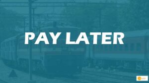 Read more about the article Now book railway tickets and pay later; Know About New Facility