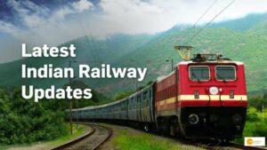 Read more about the article New Railway Ticket Booking System Rules Benefit General Ticket Holders