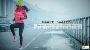 Read more about the article Heart health: Preventing a heart attack during an early morning walk in the winter