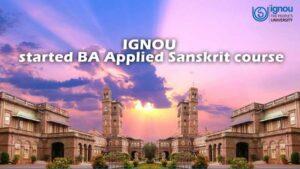 Read more about the article IGNOU ने शुरू की बीए एप्लाइड संस्कृत कोर्स, संस्कृत शिक्षा को बढ़ावा देने इग्नू की पहल!