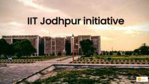 Read more about the article IIT Jodhpur ने लॉन्च किया डिजाइनिंग में मास्टर प्रोग्राम, बेहतर करियर बनाने युवाओं को मिलेगी मदद
