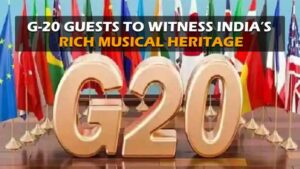 Read more about the article काशी में देश के समृद्ध संगीतमय विरासत के साक्षी बनेंगे G-20 के मेहमान!