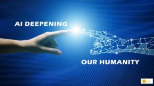 Read more about the article AI’s role in deepening our humanity: connecting with what makes us human