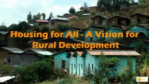 Read more about the article Pradhan Mantri Awaas Yojana: Changing lives in rural India
