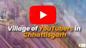 Read more about the article Chhattisgarh’s YouTube Village: A hub of YouTubers will get its own studio