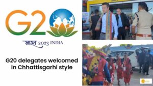Read more about the article G20 Summit Raipur: Foreign delegates welcomed in traditional Chhattisgarhi style