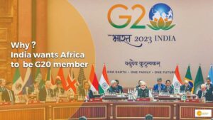 Read more about the article Decoding India’s effort to make Africa a permanent member of G20