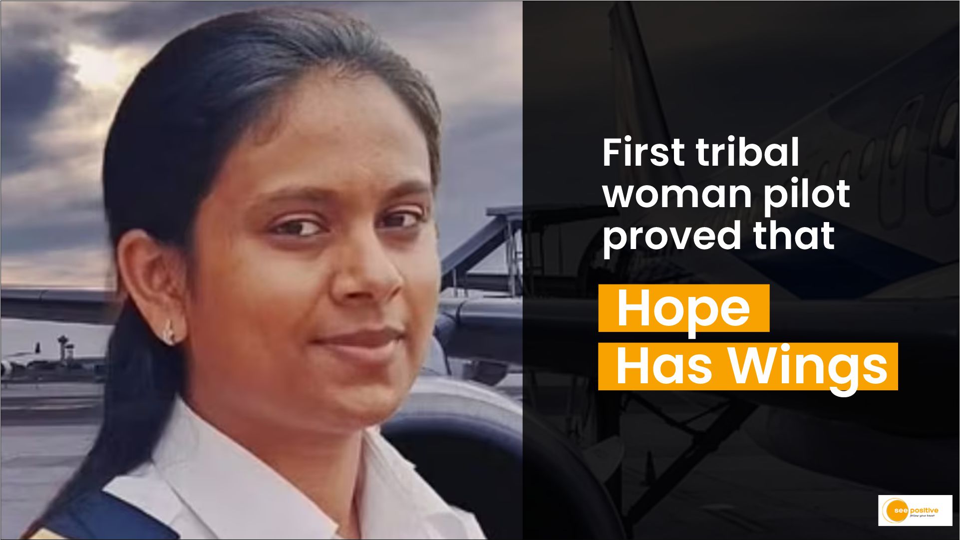 First tribal woman pilot proved that “hope has wings”