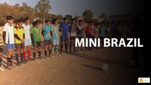 Read more about the article Remarkable transformation of village known for illicit liquor to a ‘Mini Brazil’