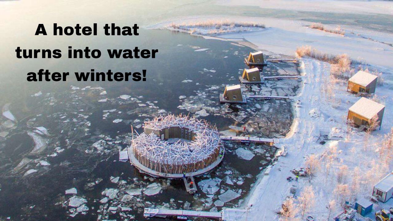 A hotel that turns into water after winters!