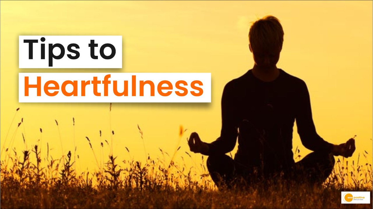 Tips to Heartfulness