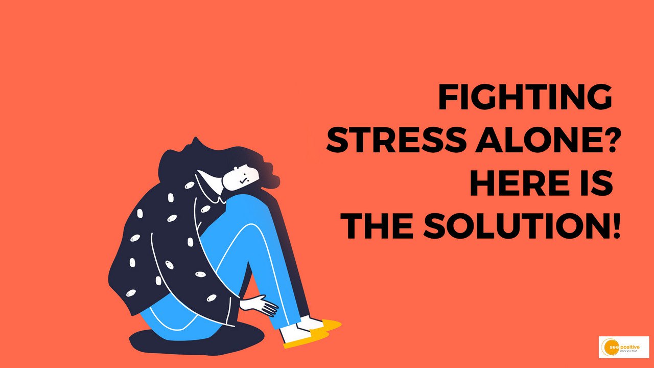 Fighting stress alone?