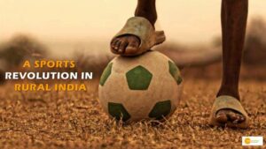 Read more about the article A sports revolution in rural India: A path to success and recognition