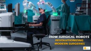 Read more about the article Surgical Robots: Revolutionizing Precision and Safety in Modern Surgeries