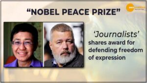 Read more about the article NOBEL PEACE PRIZE 2021: JOURNALISTS’ SHARE AWARD FOR DEFENDING FREEDOM OF EXPRESSION