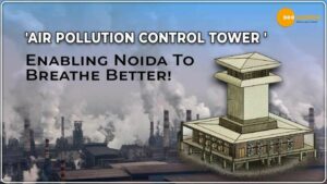 Read more about the article UP’S FIRST AIR POLLUTION CONTROL TOWER