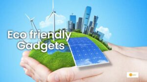 Read more about the article कमाल के हैं ये गैजेट्स, पर्यावरण को सुरक्षित रखने के साथ ही एनर्जी की भी करते हैं बचत!