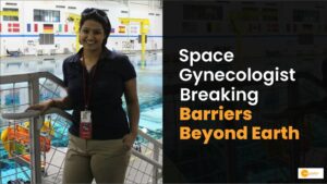 Read more about the article Meet ‘Space Gynecologist’ Exploring Women’s Health Beyond Earth