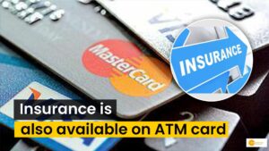 Read more about the article ATM card Insurance के बारे में जानते हैं आप, मिलता है 10 लाख तक का क्लेम!
