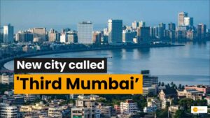 Read more about the article Maharashtra’s Ambitious ‘Third Mumbai’ Project”
