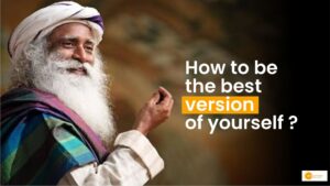 Read more about the article Sadhguru’s Guide to Being Your Best in 2024