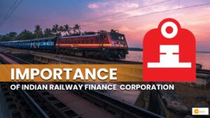 Read more about the article IRFC: 34 कर्मचारियों के साथ शुरू हुई कंपनी क्यों है आज रेलवे की ग्रोथ बढ़ाने वाली कंपनी!