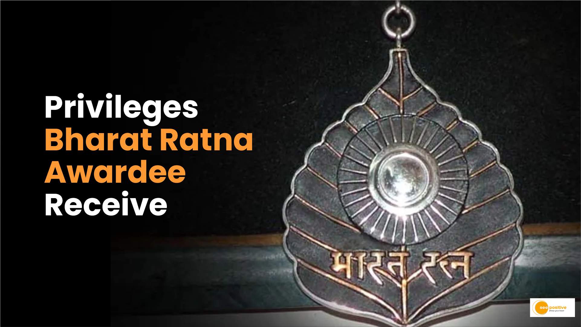 7 Benefits Of Bharat Ratna The Awardee Receives Lifetime See Positive