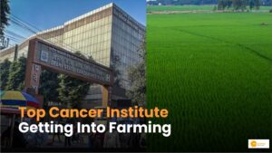 Read more about the article Why Is India’s Top Cancer Institute Getting Into Farming?