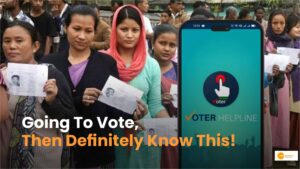 Read more about the article Voter Helpline App: लिस्ट में नाम कैसे देखें, वोट कहां दे? जैस तमाम सवालों के जवाब देगा ये एप!