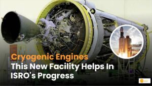 Read more about the article Cryogenic Engines: Why ISRO’s New Testing Facility Is Key to India’s Astronaut Dream
