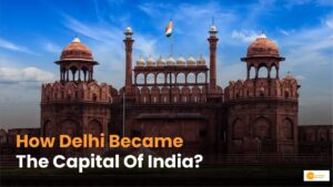 Read more about the article Capital of India: कैसे दिल्ली बनी भारत की राजधानी, जानें जरूरी किस्सा!