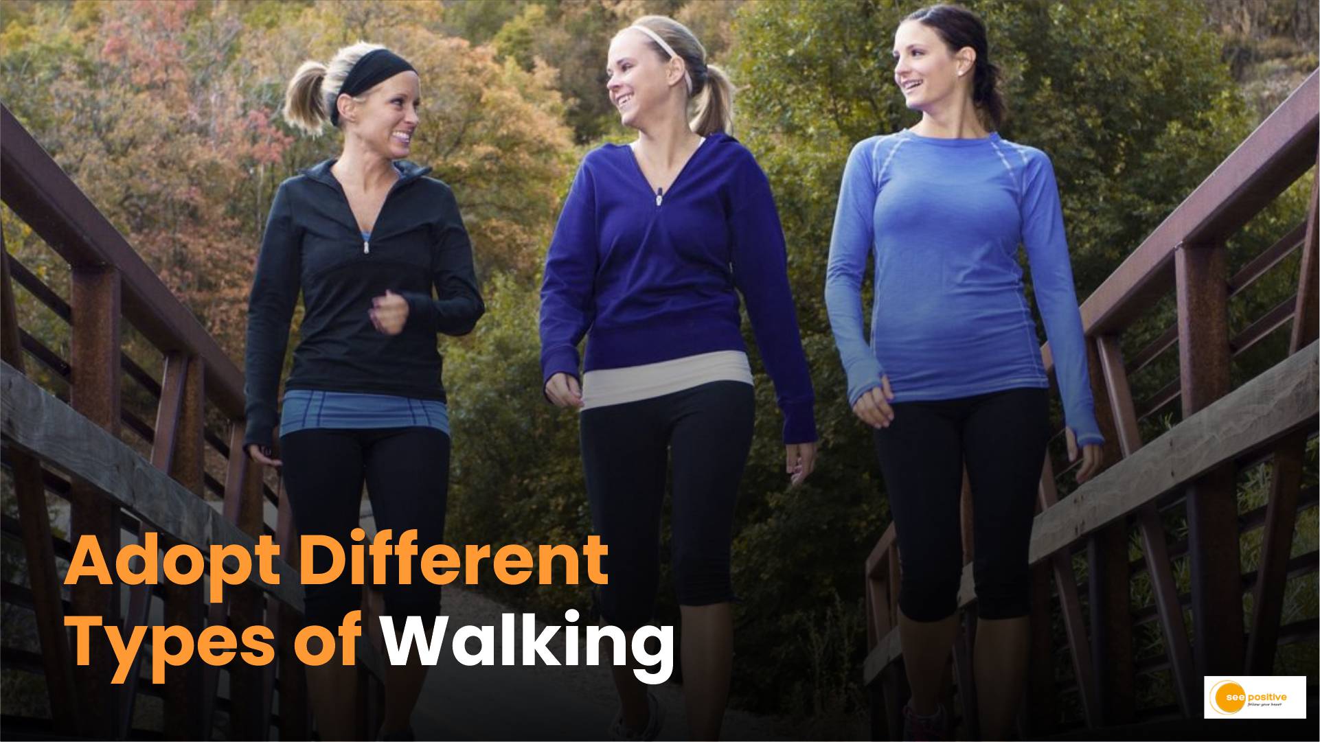 Types of Walking: Adopt Types of Walking for Optimal Health