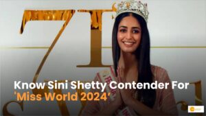Read more about the article Miss World 2024: सिनी शेट्टी को जानते हैं आप मिस वर्ल्ड की हैं दावेदार!
