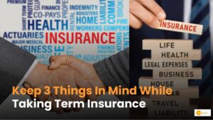 Read more about the article Term Insurance लेते रहे तो 3 बातों का रखें ध्यान, सुरक्षा के साथ होगी टैक्स की बचत!