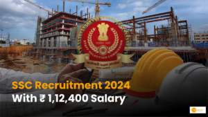 Read more about the article SSC Recruitment 2024: Great Opportunity For Government Jobs With A Salary Of ₹112,400