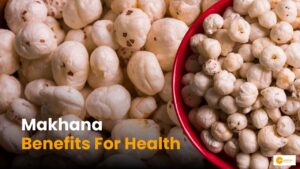 Read more about the article Makhana benefits: मखाना खाने के कई हेल्दी फायदे, 4 बीमारियों में सबसे असरदार!