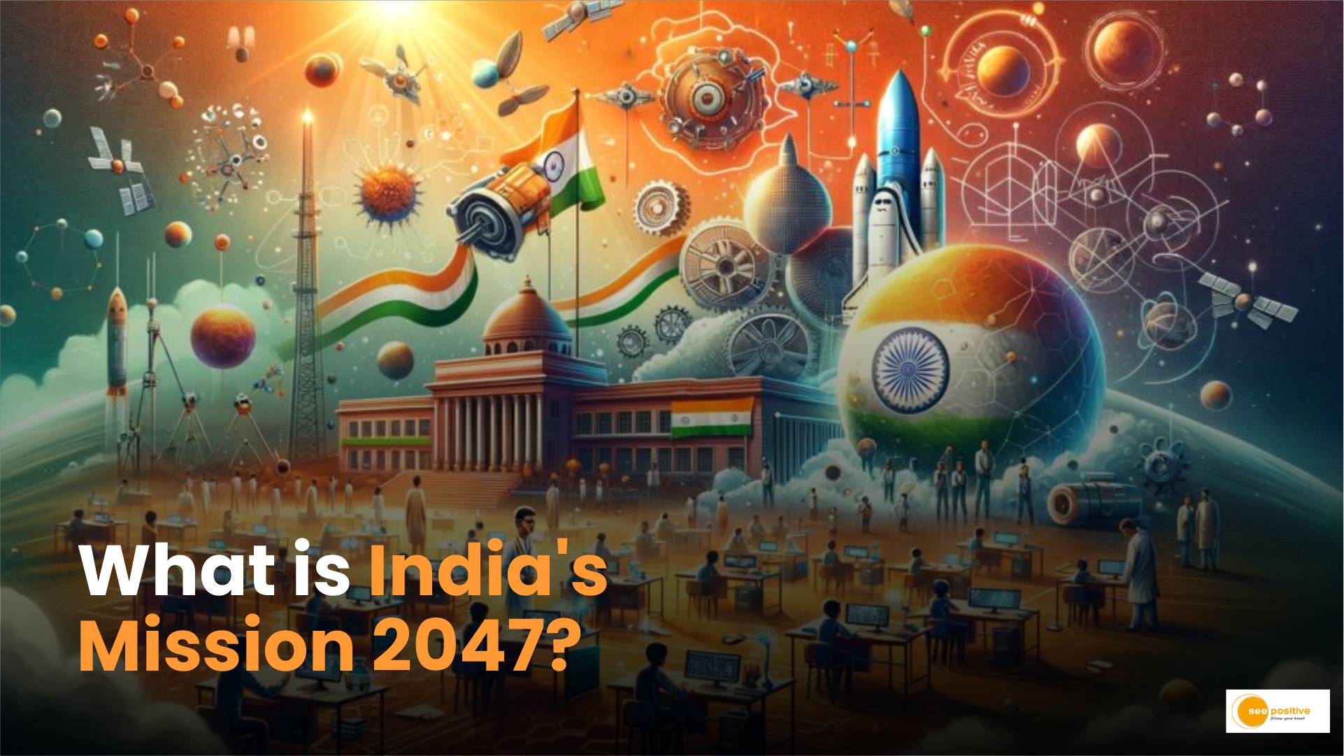 India’s Mission 2047: Paving the Path to a Developed Economy