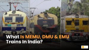 Read more about the article Indian Railways: Understanding MEMU, EMU, DMU Trains And How They Keep India Moving