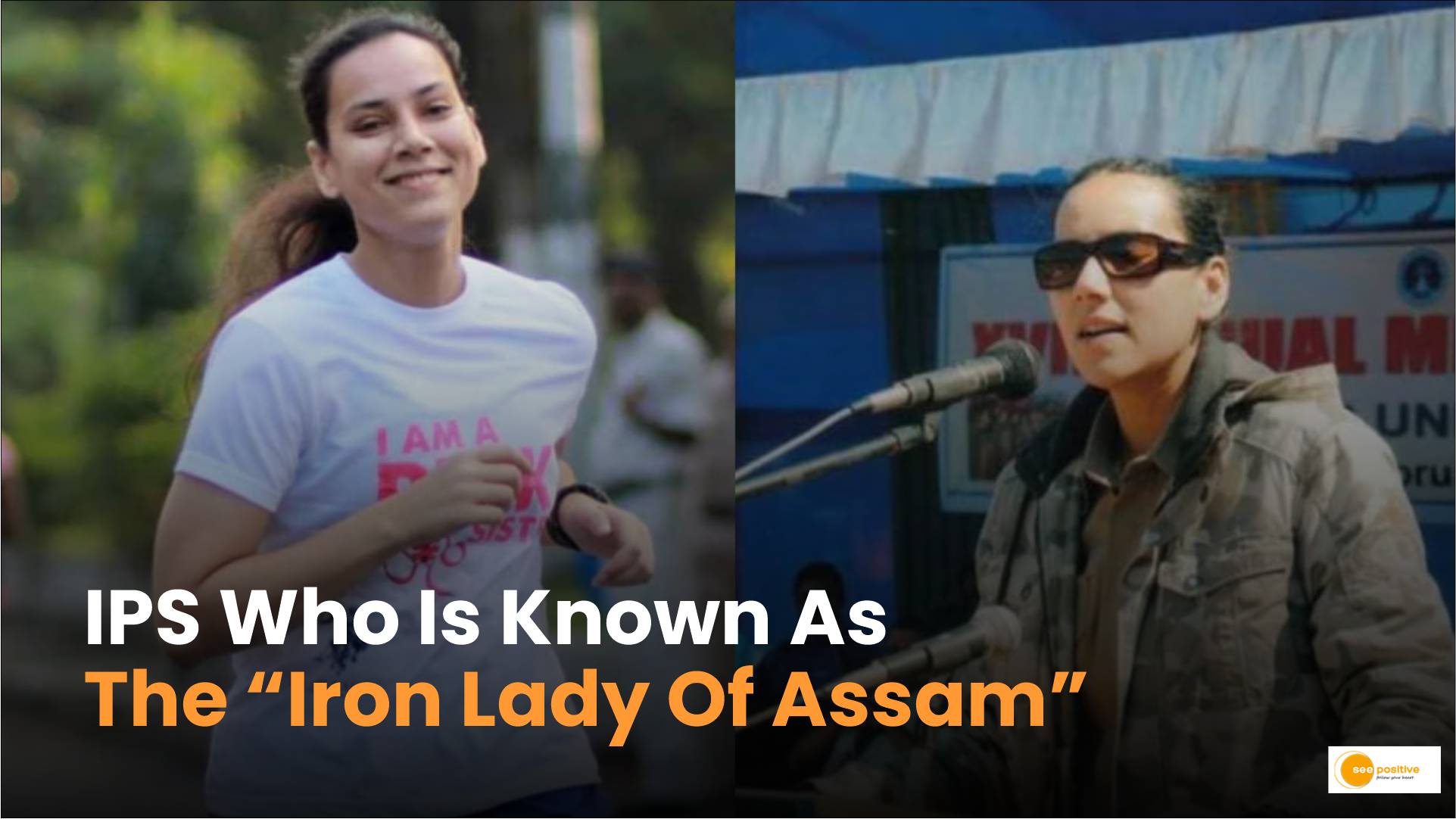 Ips The Inspiring Journey Of The Iron Lady Of Assam