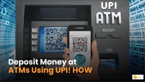 Read more about the article New UPI Feature: Now You Can Deposit Cash Just by Using UPI at ATMs