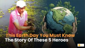 Read more about the article World Earth Day 2024: इन 5 पर्यावरण हीरोज् के बारे में जानते हैं आप?