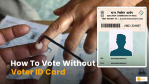 Read more about the article Lost Voter ID Card! How to Vote Without It?