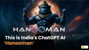Read more about the article Hanooman: लॉच हुआ भारत का अपना ChatGPT AI, जानें खासियत!